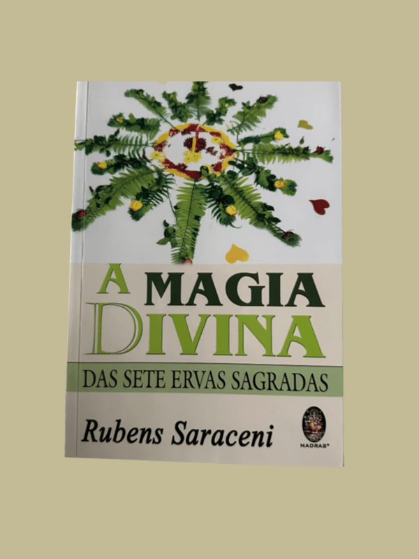 A Magia Divina das Sete Ervas Sagradas