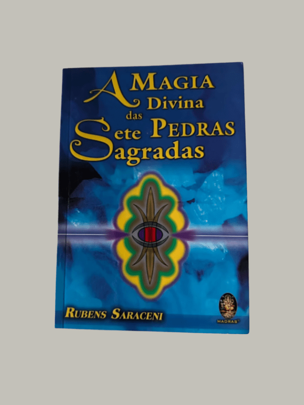 A Magia Divina das Sete Pedras Sagradas