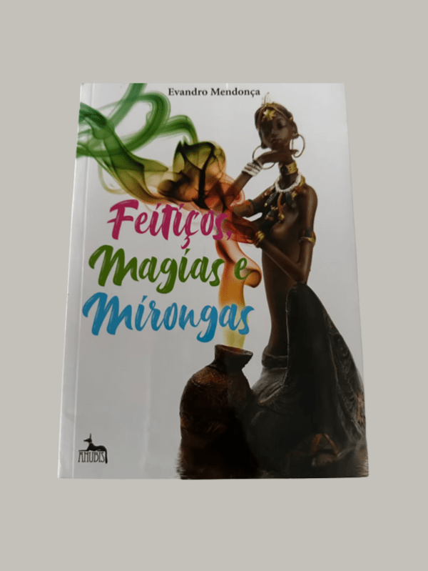 Feitiços, Magias e Mirongas