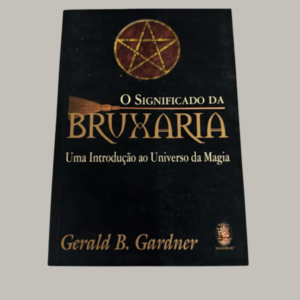 O Significado da Bruxaria